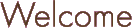 Welcome